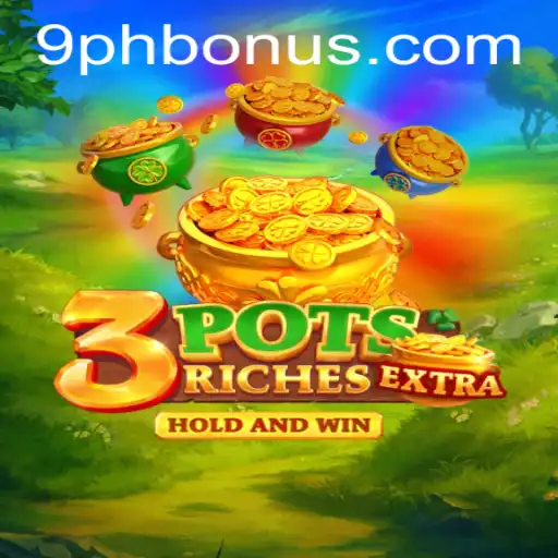 Explore the Thrilling World of 3potsExtra: The New Gaming Sensation with 9PH Strategy